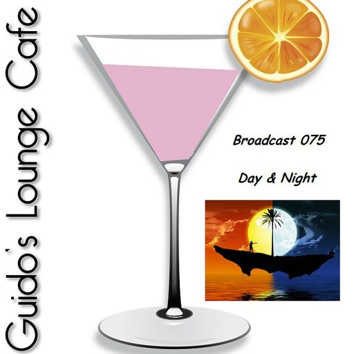 Guido's Lounge Cafe Broadcast 075 Day & Night (20130809)