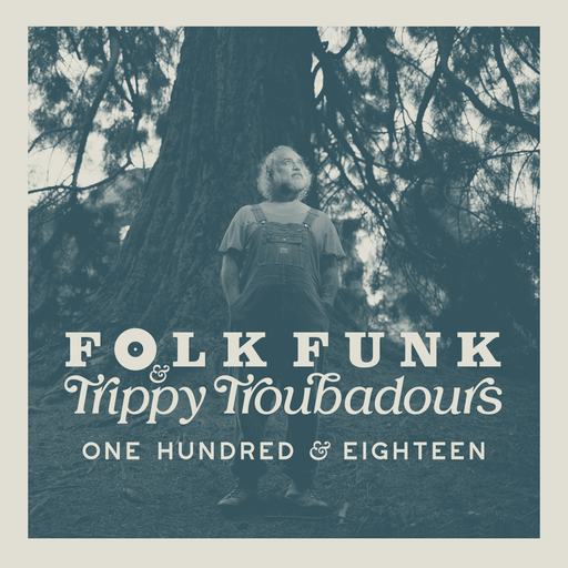 Folk Funk & Trippy Troubadours 118