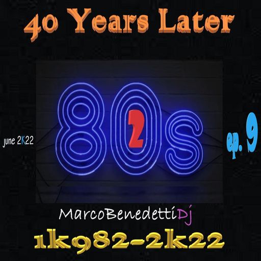 40 Years Later 1k982-2k22 ep. 9