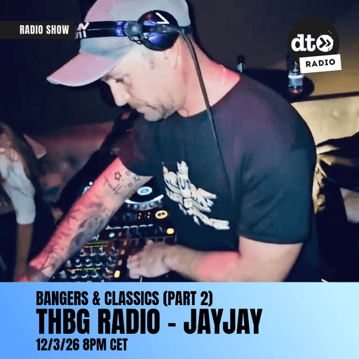 THBG RADIO with JayJay - (Bangers & Classics P.t2) - 12/3/26