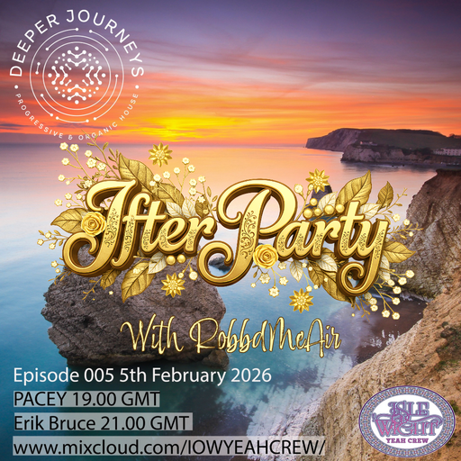 Deeper Journeys #5 - The secret after party!