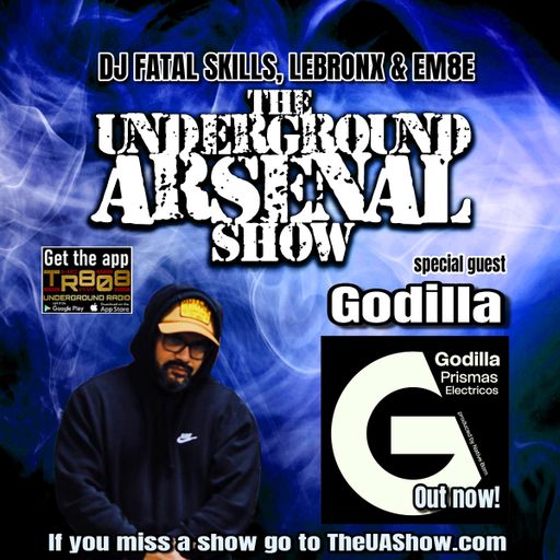 The Underground Arsenal Show 3-22-26 with Special Guest Godilla