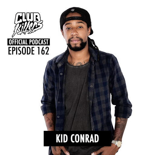 CK Radio Episode 162 - Kid Conrad