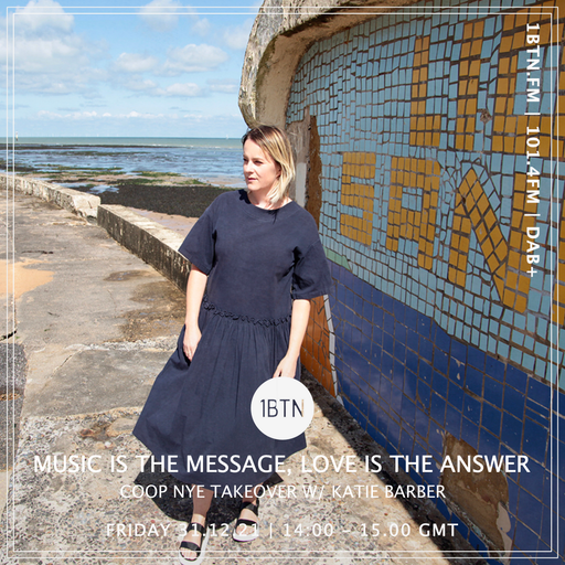 Music Is The Message, Love Is The Answer: CoOp NYE Takeover with Katie Barber - 31.12.2021