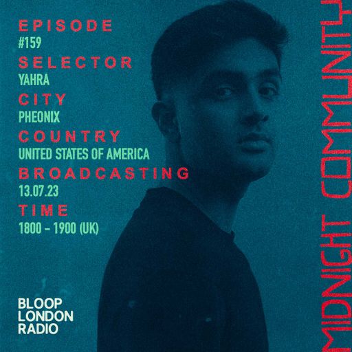 Midnight Community #159 w/ Yahra - 13.07.23