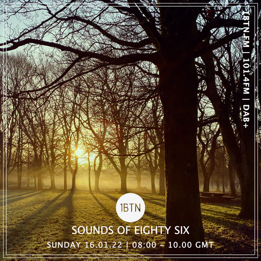 Sounds Of Eighty Six - 16.01.2022