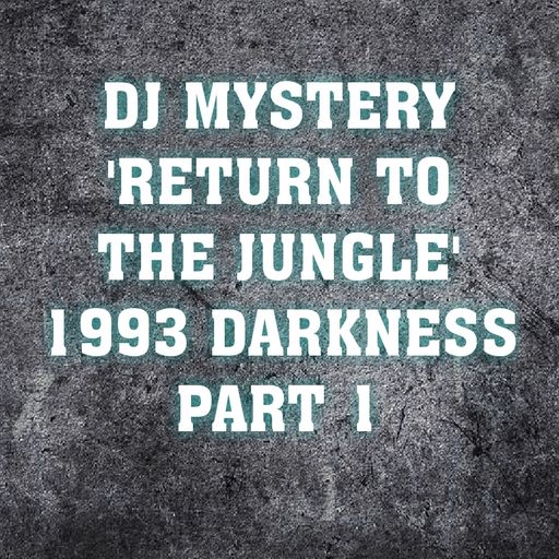 Jack DJ Mystery - Return To Jungle Mix - 1993 Darkness (Part 1) - Oct 2020