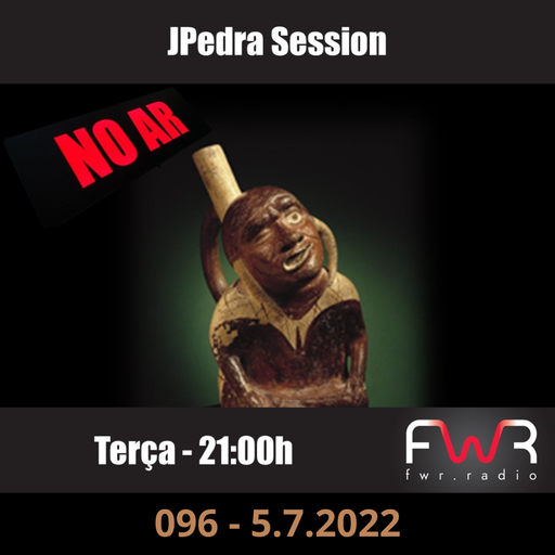 JPedra Session 096 - 5.7.2022