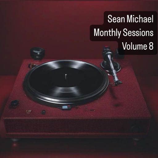 Sean Michael - Monthly Sessions Vol 8