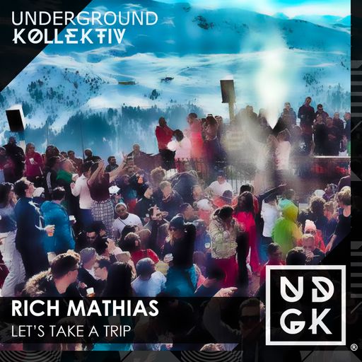 Rich_Mathias - Let's Take A Trip 039 - trip to the apres ski (UDGK: 09/01/2024)