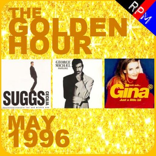GOLDEN HOUR : MAY 1996 *SELECT EARLY ACCESS*