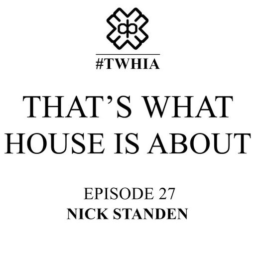 Nick Standen - That's What House Is About (01/05/24)
