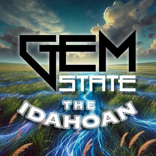 Gem State with The Idahoan - Vol 15