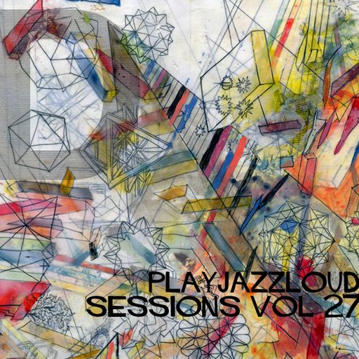 playjazzloud sessions 27