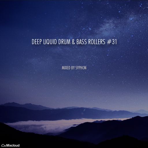 Deep Liquid Drum & Bass Rollers #31