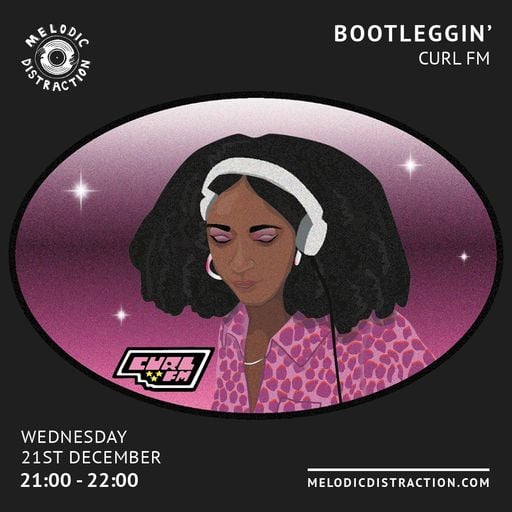 Bootleggin' with Curl FM (December '22)