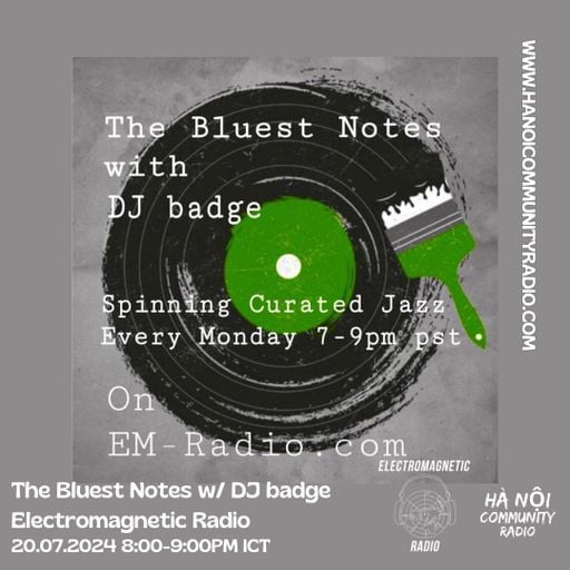 The Bluest Notes w/ DJ Badge (Electromagnetic Radio)