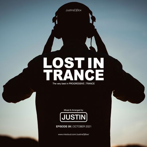 Lost In Trance: Episode 09 - Trance Mix (October 2021)