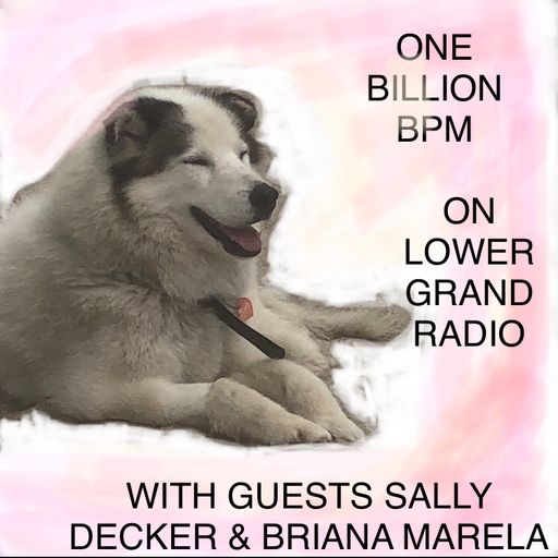One Billion BPM (06.28.22) with Sally Decker and Briana Marela