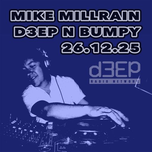 Mike Millrain - Deep 'n' Bumpy (26/12/25)