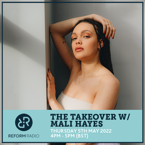 The Takeover w/ Mali Hayes 5th May 2022