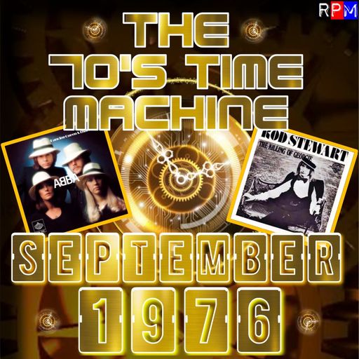THE 70'S TIME MACHINE - SEPTEMBER 1976