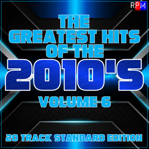 GREATEST HITS OF THE 2010'S : 06