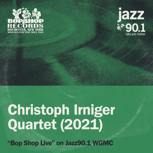 Christopher Irniger Quartet with Michael Attias: Bop Shop Live!