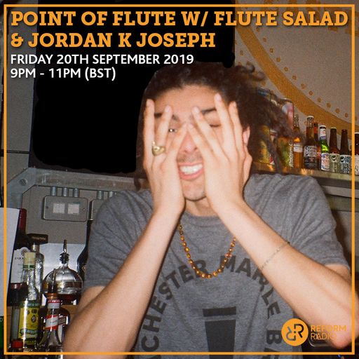 Point Of Flute w/ Flute Salad & Jordan K Joseph 20th September 2019