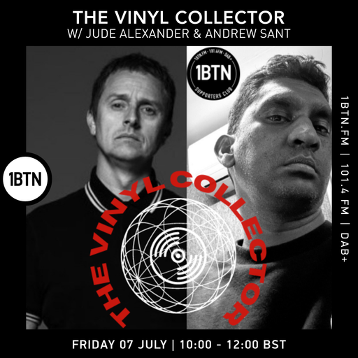 The Vinyl Collector with Jude Alexander and Andrew Sant - 07.07.2023