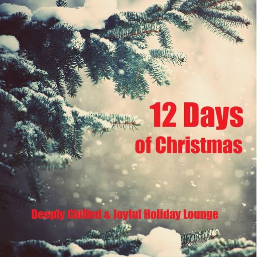 12 Days of Christmas - Joyous Holiday Lounge