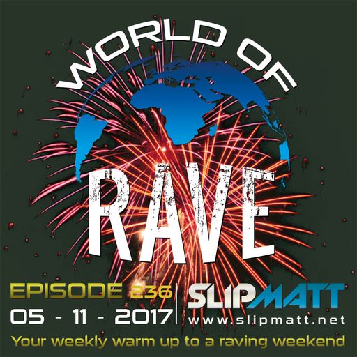 Slipmatt - World Of Rave #236