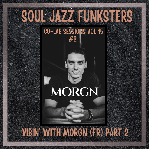Soul Jazz Funksters - Vibin' with Morgn Pt2  - Funk - Soul - Jazz - Boogie - Rare Groove - Disco