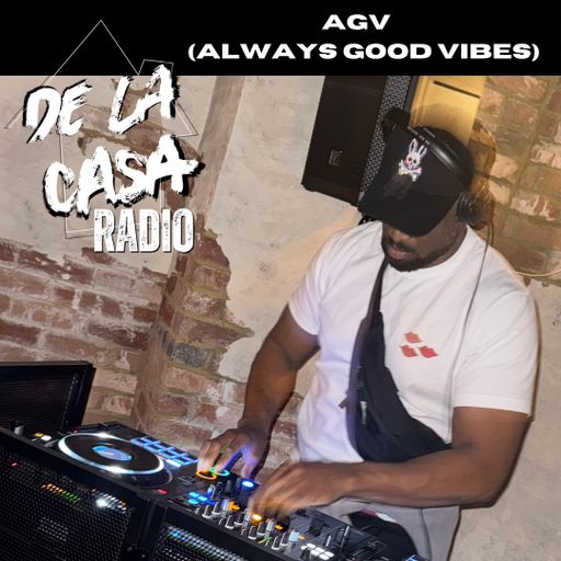 AGV (Always Good Vibes) - De La Casa Open Decks, Shoreditch (Live) 15.04.25