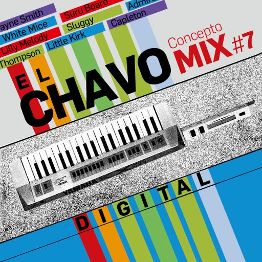 Concepto MIX #7 El Chavo presenta Digimaica