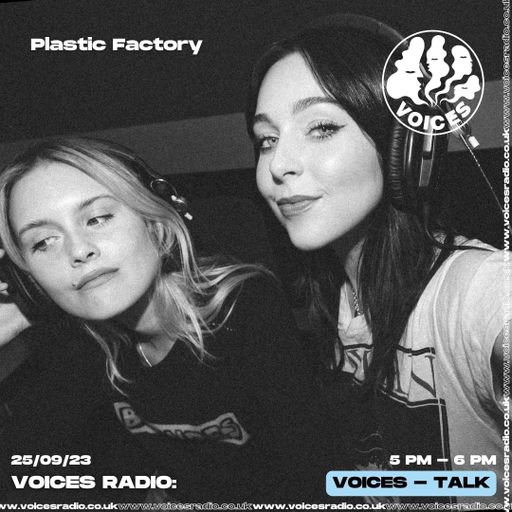 Plastic Factory - 25/09/23 - Voices Radio