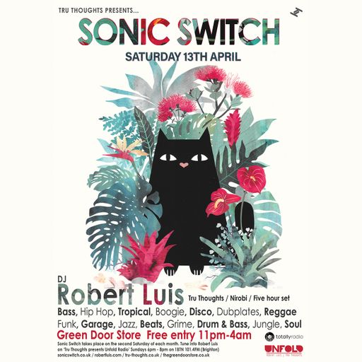 Robert Luis Sonic Switch April 13th @ Green Door Store - 5 Hour DJ Set