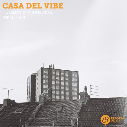 Casa Del Vibe 7th June 2016