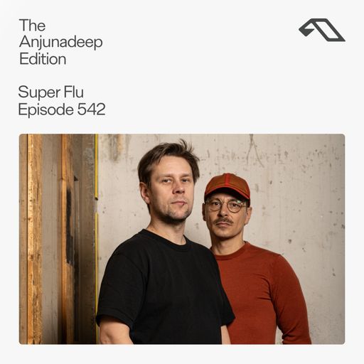 The Anjunadeep Edition 542 with Super Flu