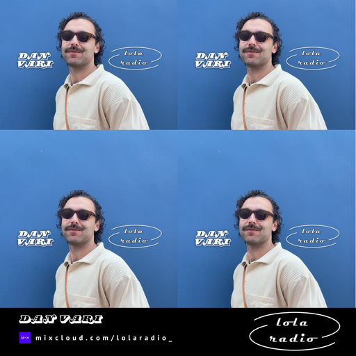 Lola Radio | Dan Vari 015 | 23.11.24