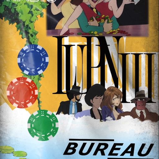 Bureau #3: Lupin III with Charley McDermott 03.11.172017