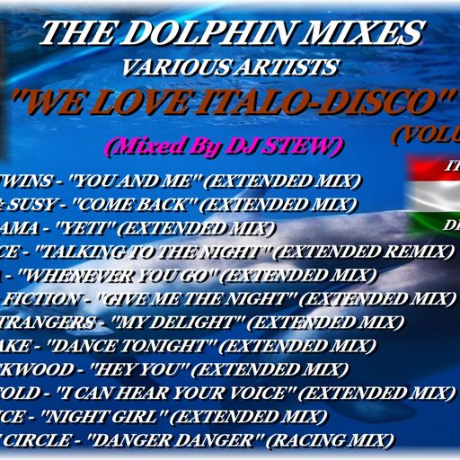 THE DOLPHIN MIXES - VARIOUS ARTISTS - ''WE LOVE ITALO-DISCO'' (VOLUME 10)