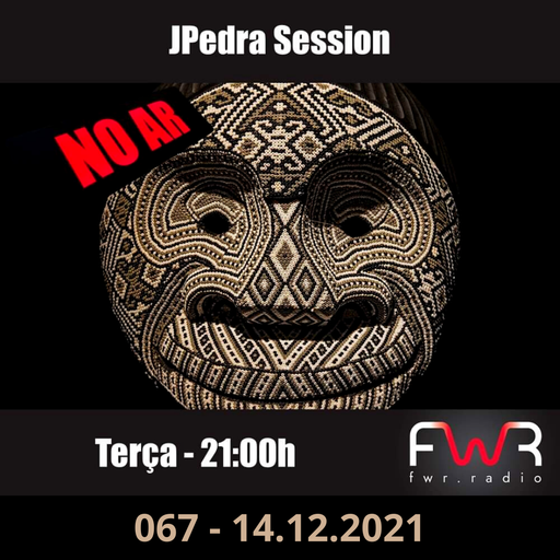 JPedra Session 067 - 14.12.2021