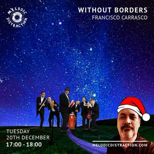 Without Borders with Francisco Carrasco (December '22)