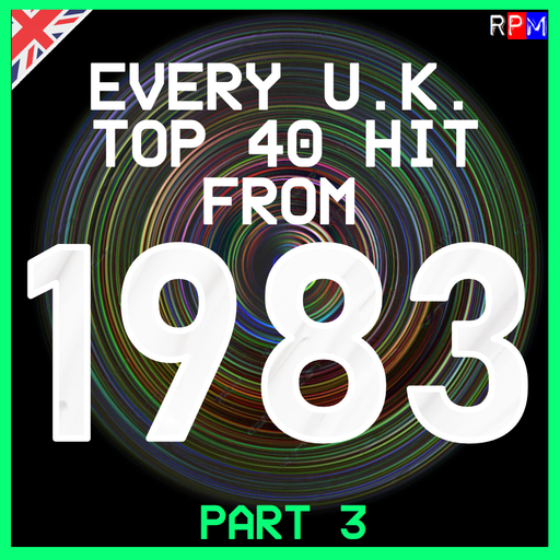 EVERY UK TOP 40 HIT OF 1983 : 03 *SELECT EARLY ACCESS*