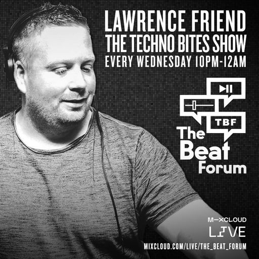 Lawrence Friend - Techno Bites [Live on the Beat Forum - Wednesday 05/01/22]