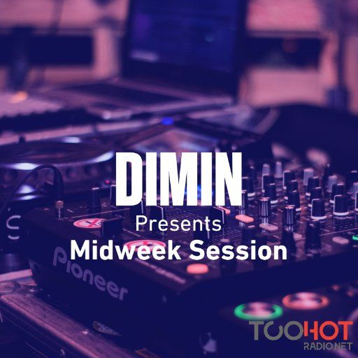 DIMIN Presents Midweek Session No.25