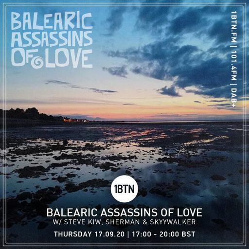 Balearic Assassins Of Love with Steve KIW, Sherman & Skyywalker - 17.09.2020