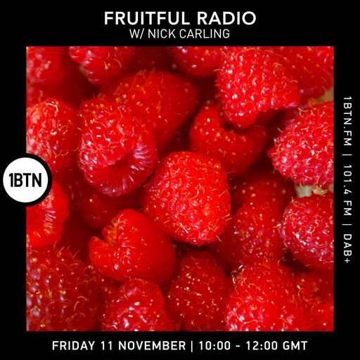 Fruitful Radio with NIck Carling - 11.11.2022