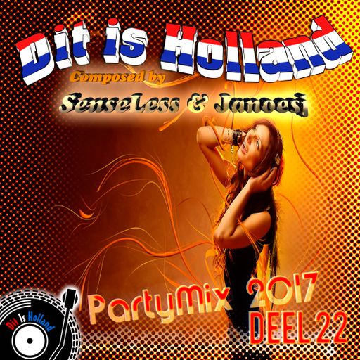 Dit is Holland 22 Partymix 2017